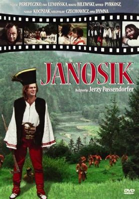 Janosik - film o buncie górskim i niezwykłej przygodzie!